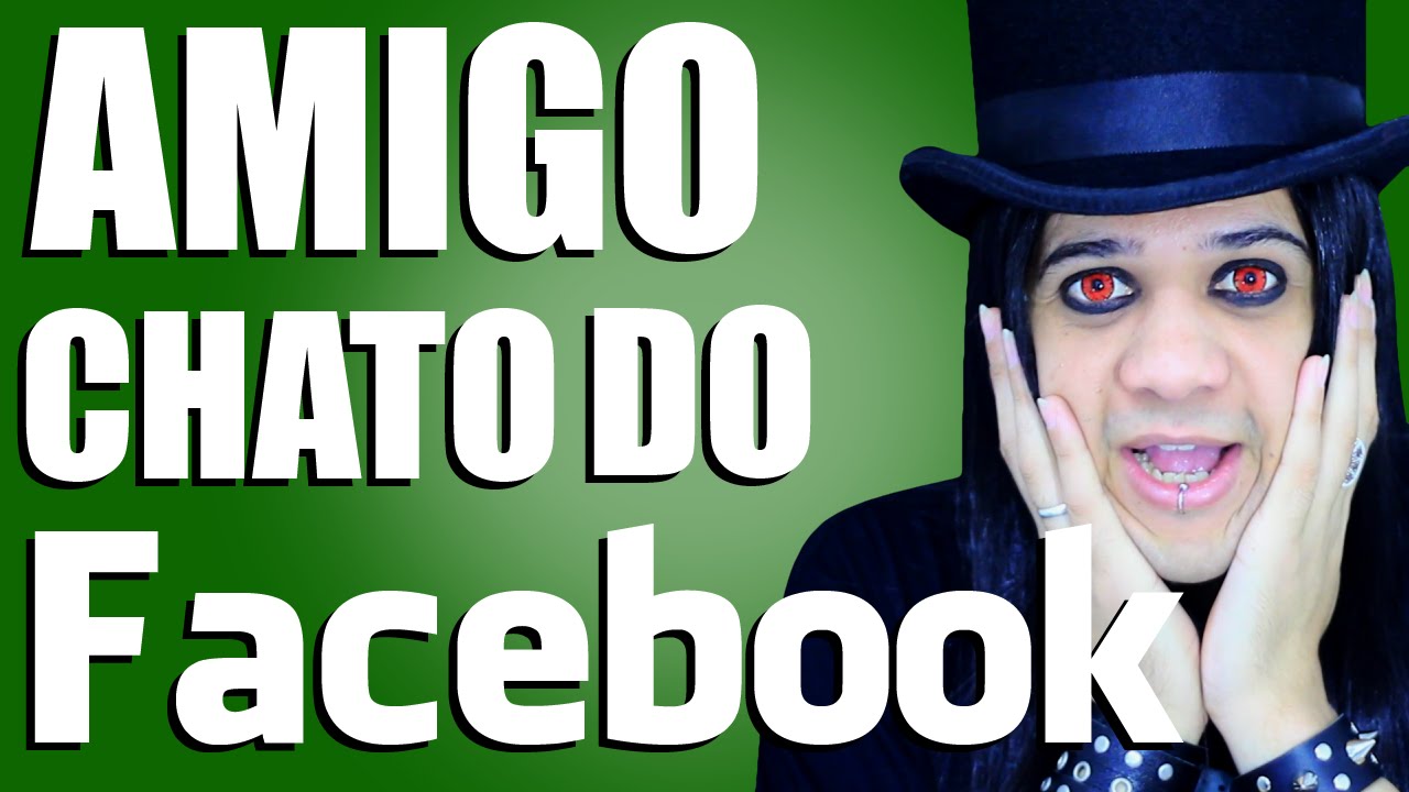 AMIGO CHATO DO FACEBOOK