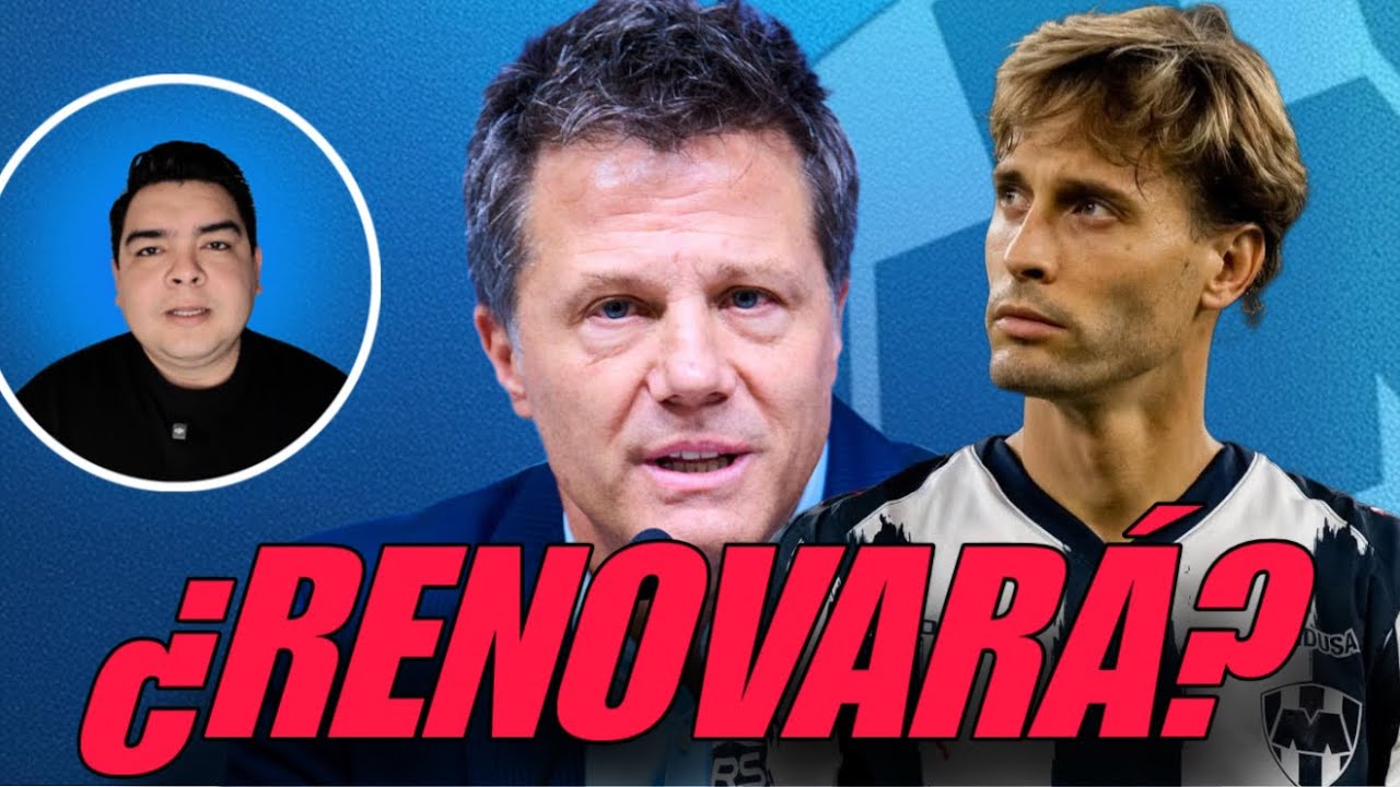 ¿RENOVARÁ SERGIO CANALES O SE IRÁ DE RAYADOS? ¡ESTÁ ES LA REALIDAD! | Felipe Galindo