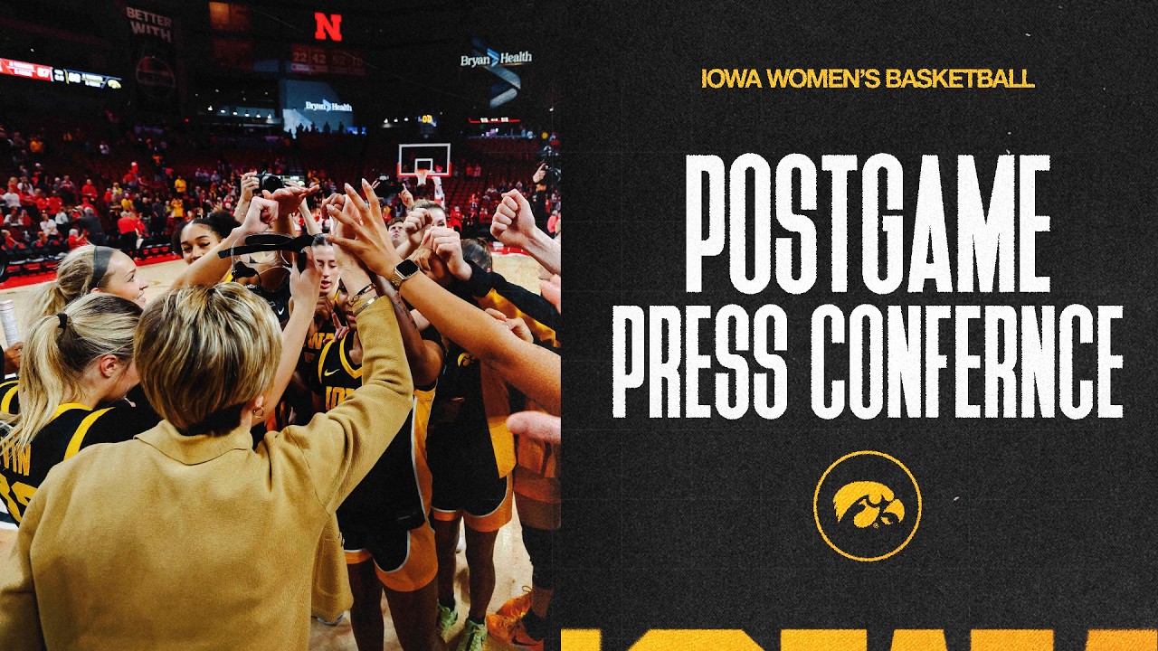 Iowa Women's Basketball Post-Game Press Conference - Nebraska