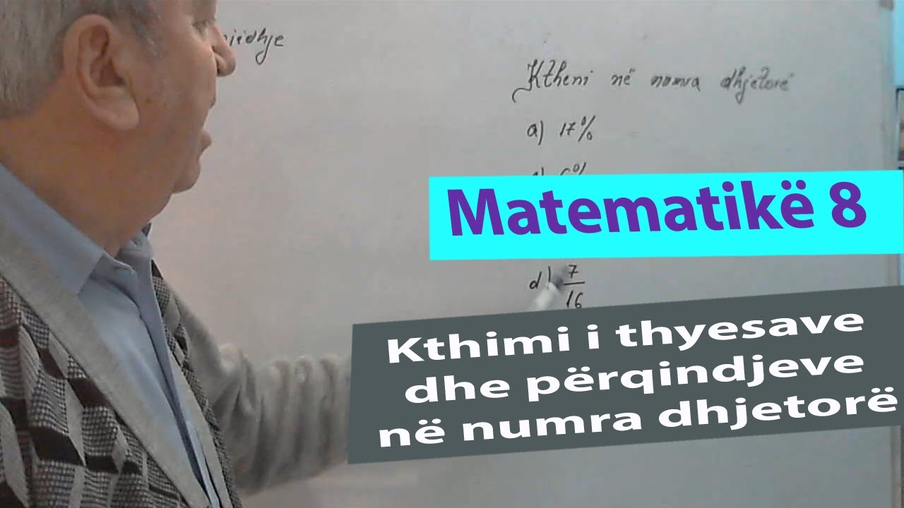 Matematika 8 Ushtrime /  Kthimi i thyesave dhe përqindjeve në numra dhjetorë