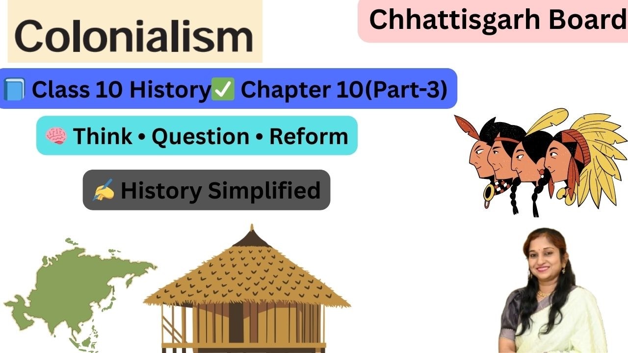 (P3)Chapter 10 Class 9 History | Colonialism Explained in Easy Way | Full Chapter Summary & Notes