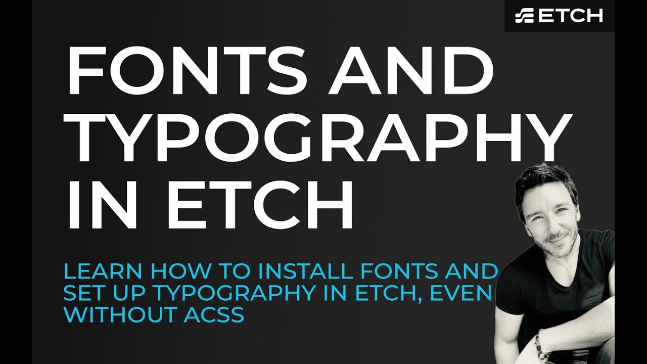 How to install fonts and set up typography in Etch