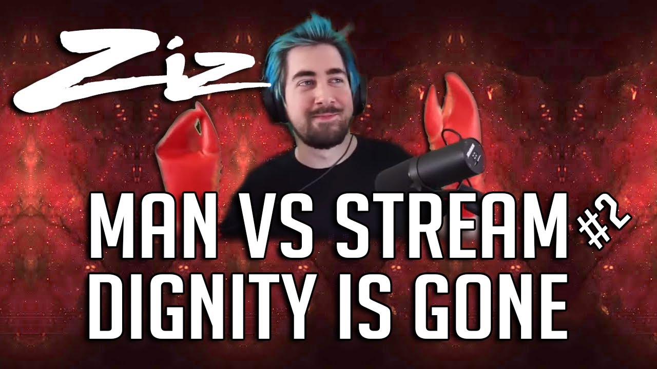 Ziz - Man vs Stream Highlights! Dignity is Gone!
