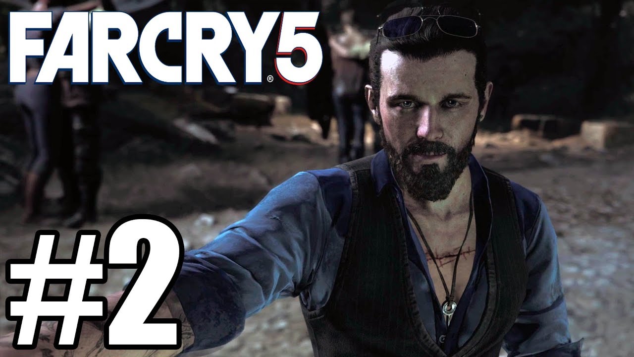 Far Cry 5 Gameplay Walkthrough Part 2 ( Xbox One X )