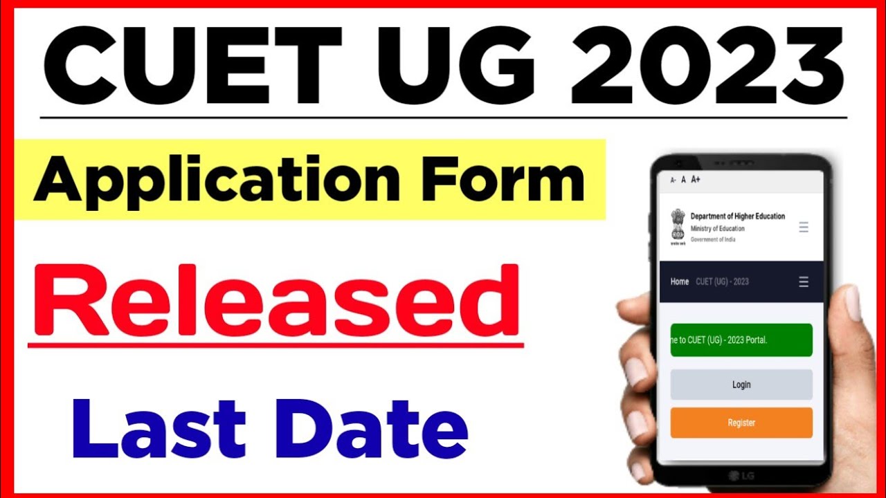 CUET UG 2023 Application form Released | CUET UG Application form 2023 | CUET UG form Last Date 2023