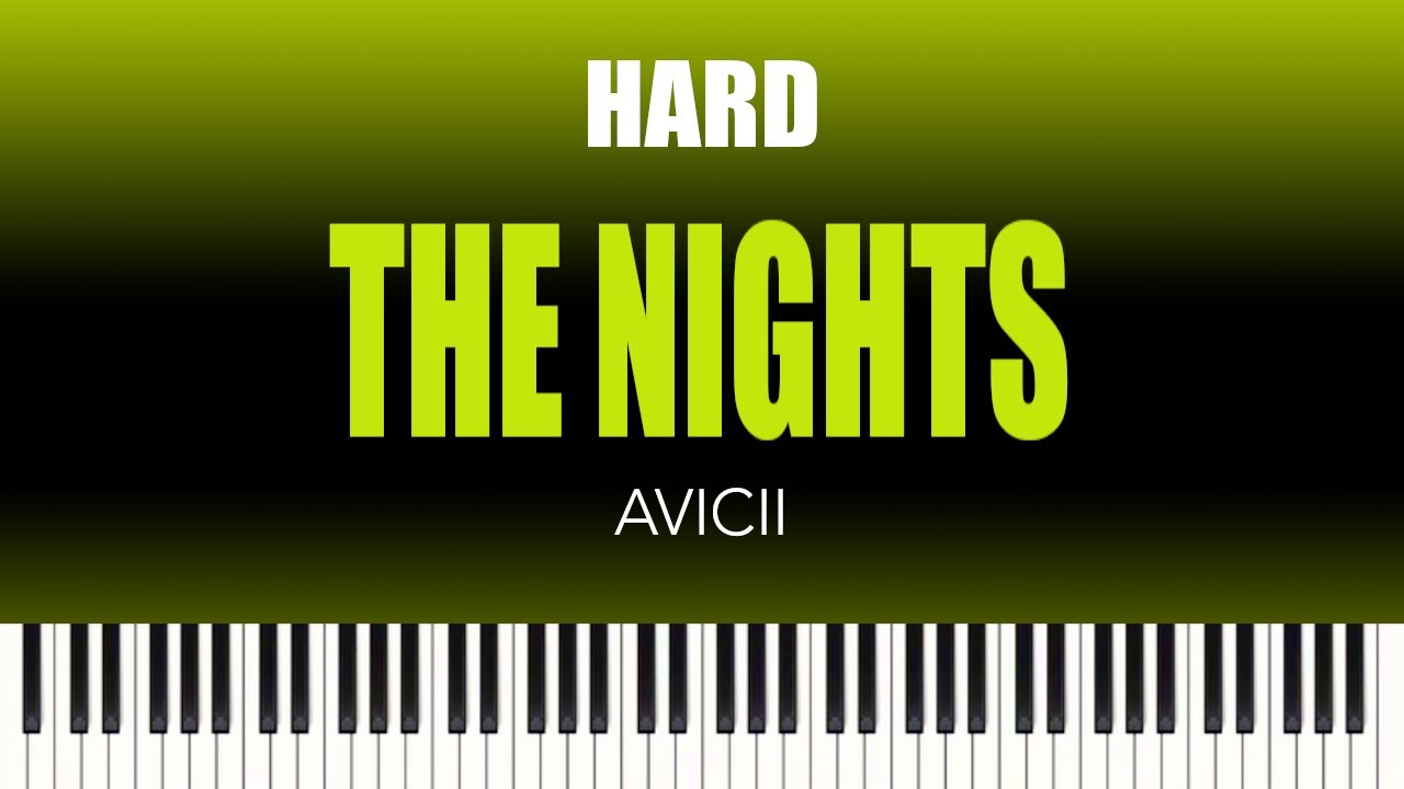 Avicii – The Nights | HARD Piano Cover