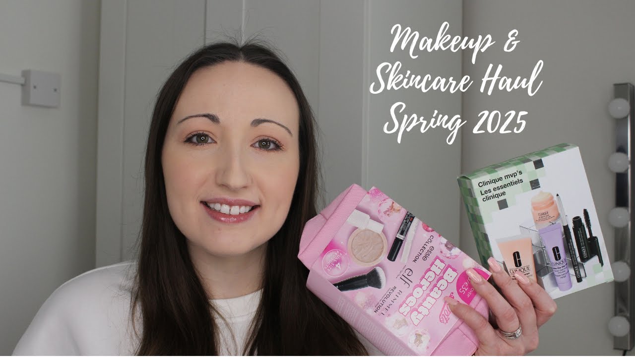 Makeup & Skincare Haul | Spring 2025