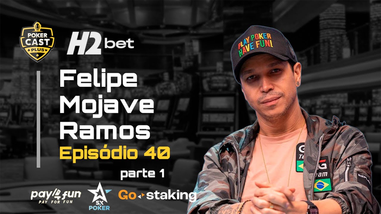 Pokercast Plus - 040 - Felipe “Mojave” Ramos