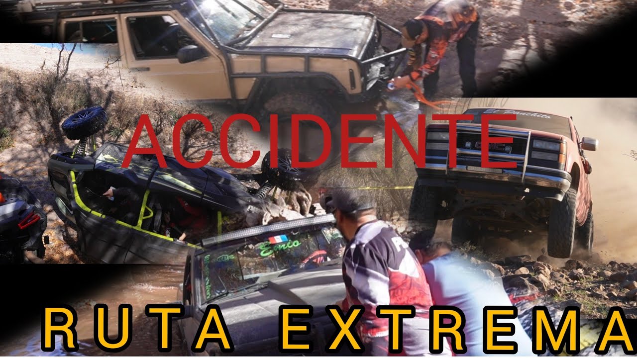 ACCIDENTE Ruta Extrema/ Pista San Luis/ Fraijo 4x4
