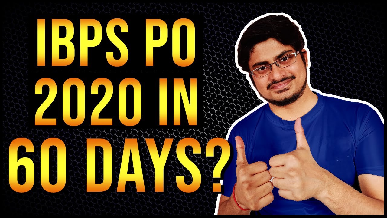 How to prepare for IBPS PO 2020? [60 DAYS STRATEGY]