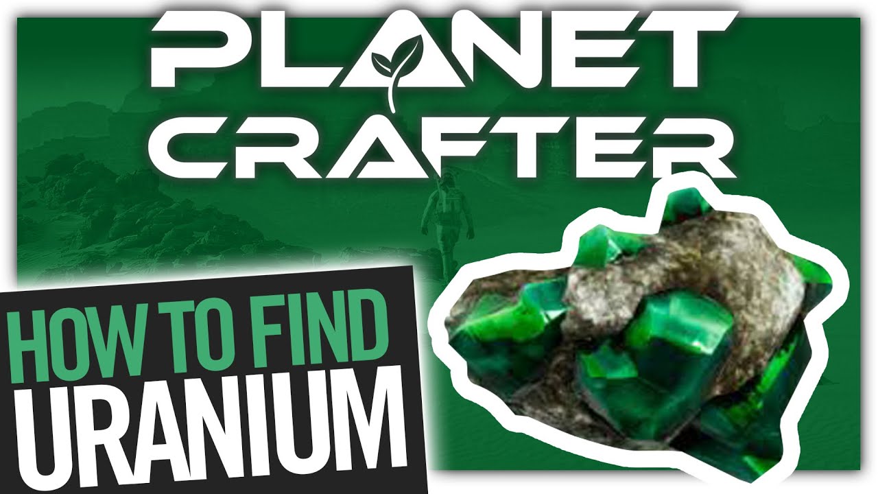 How To Find URANIUM - The Planet Crafter