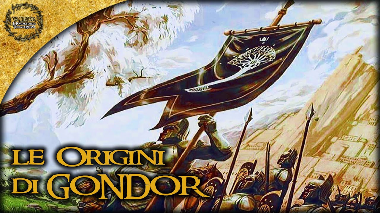 Le ORIGINI di Gondor