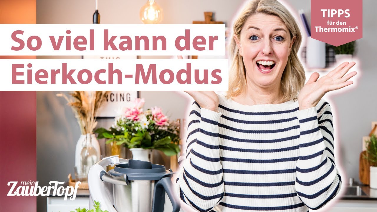 🤫 😍 Praktische Geheimtipps für den Thermomix® Eierkoch-Modus