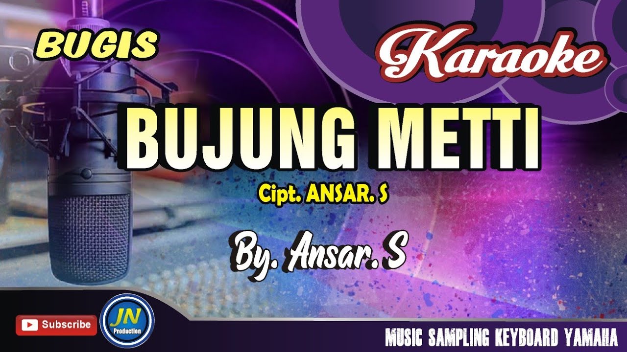 Bujung Metti_Karaoke Bugis_Tanpa Vocal_By Ansar.S