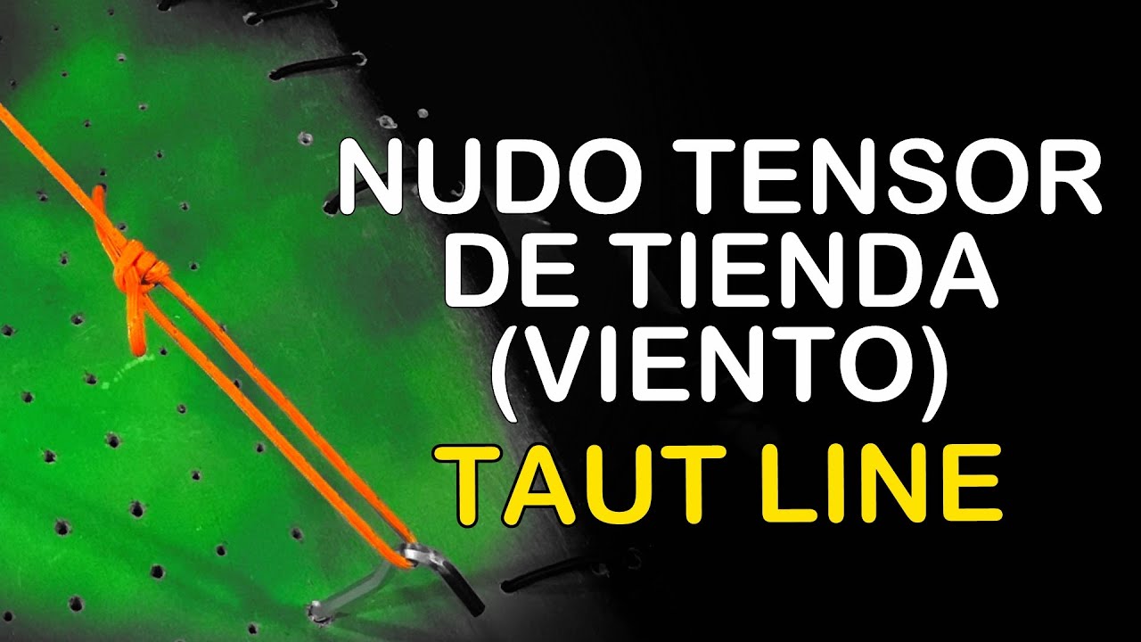24 NUDO TENSOR DE VIENTO / TAUT LINE