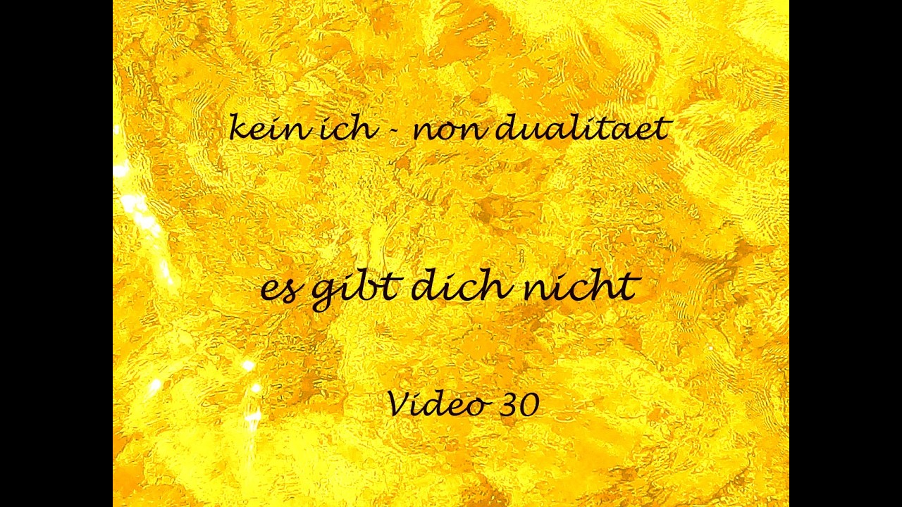 Es gibt dich nicht (v.30, kein ich-non dualitaet) #nichtdualität #nondualität #aufwachen #karma
