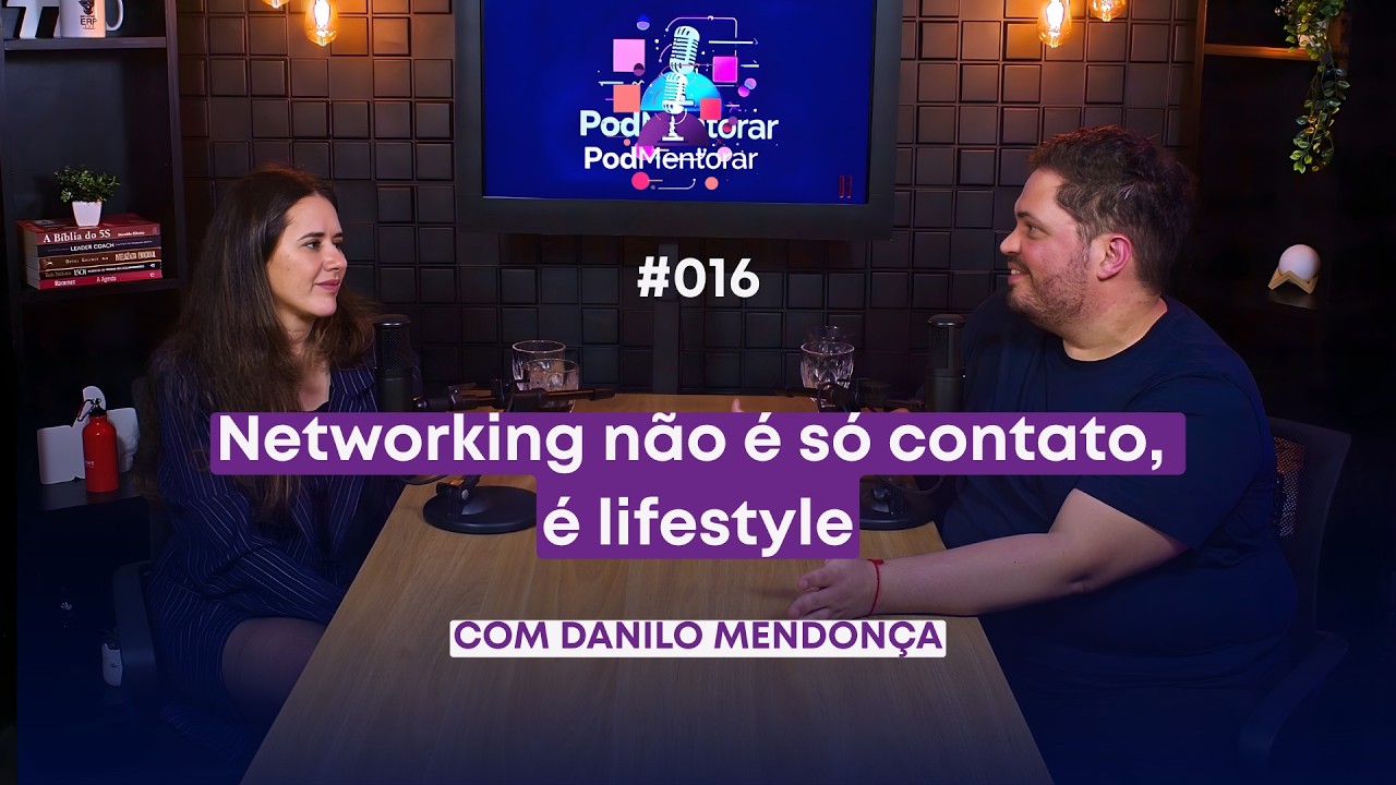 Networking não é só contato, é lifestyle - Danilo Mendonça, especialista em parcerias estratégicas