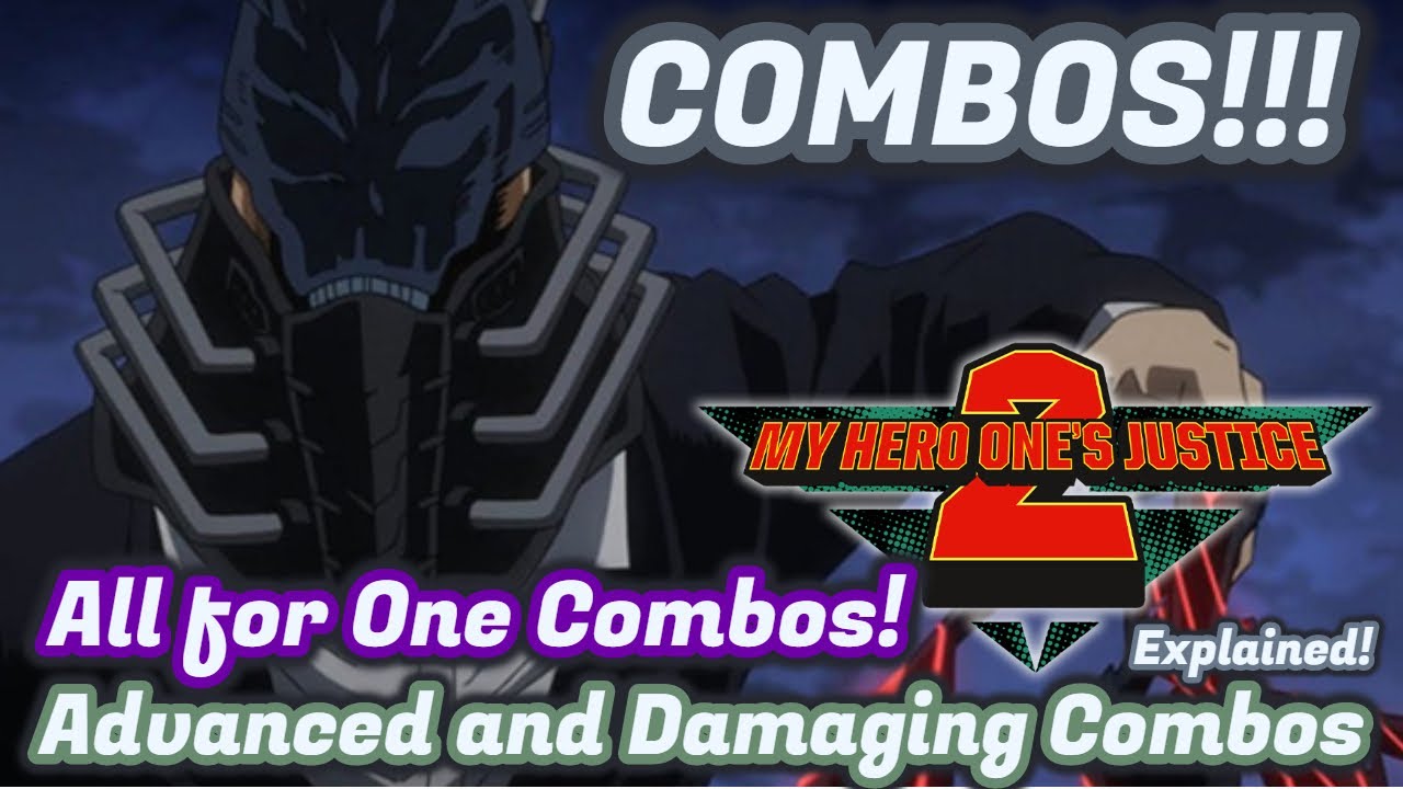 All for One COMBOS!!! Advanced High Damage Breakdown! My Hero Ones Justice 2 Gameplay commentary pro