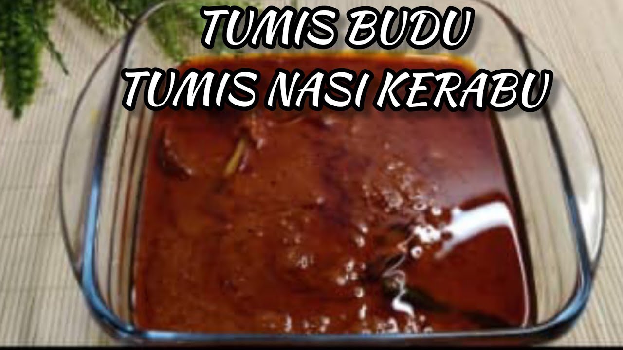 TUMIS BUDU  /TUMIS NASI KERABU SEDAP PASTI MENJADI