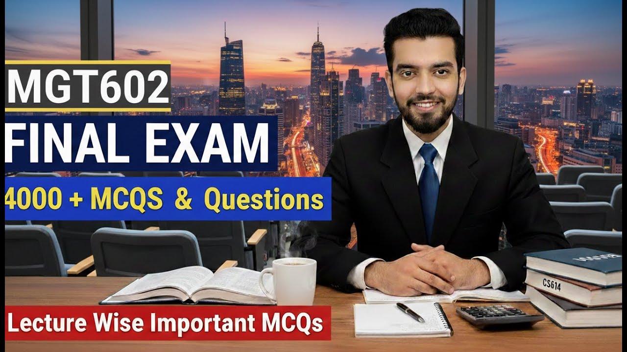 MGT602 Final Term Exam 2026 🔥 Important MCQs & Most Expected Questions | VU