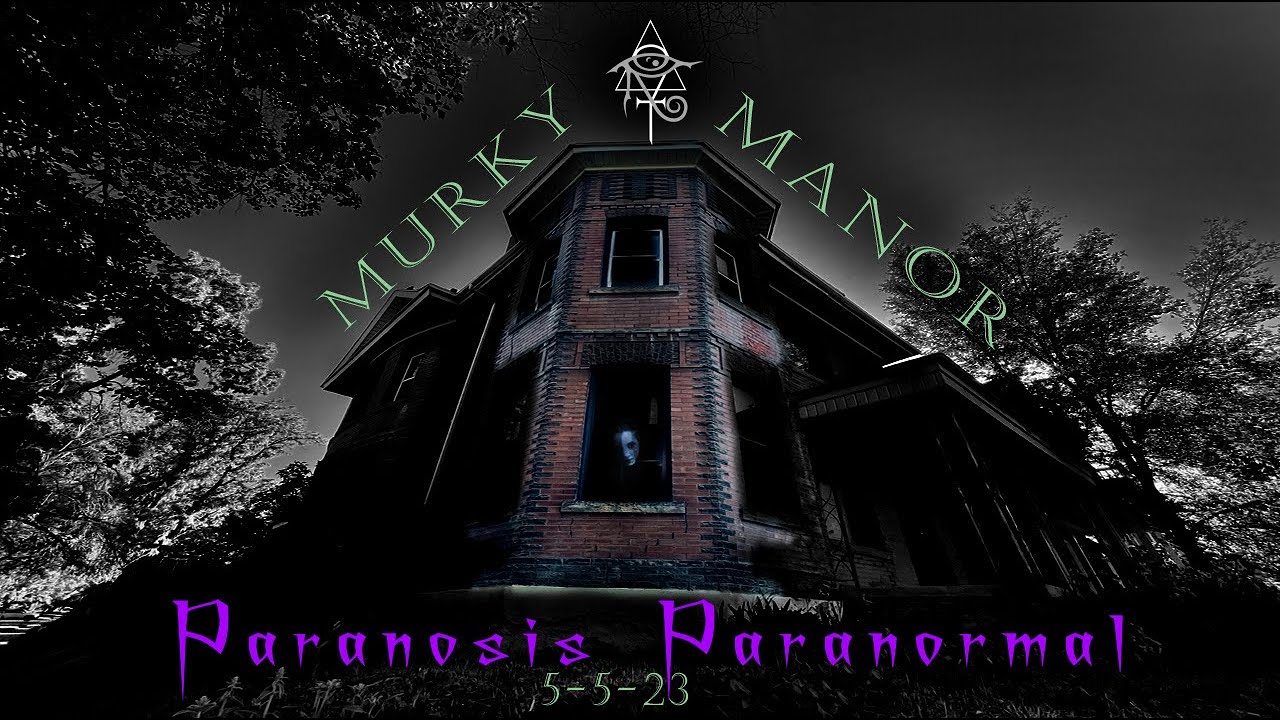 Wimmer Estate  - Paranosis Paranormal Investigation May 5th, 2023