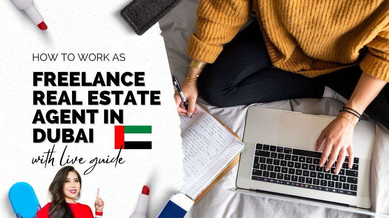 HOW TO WORK AS A FREELANCE REAL ESTATE AGENT IN DUBAI FOR NEWBIES 🤝