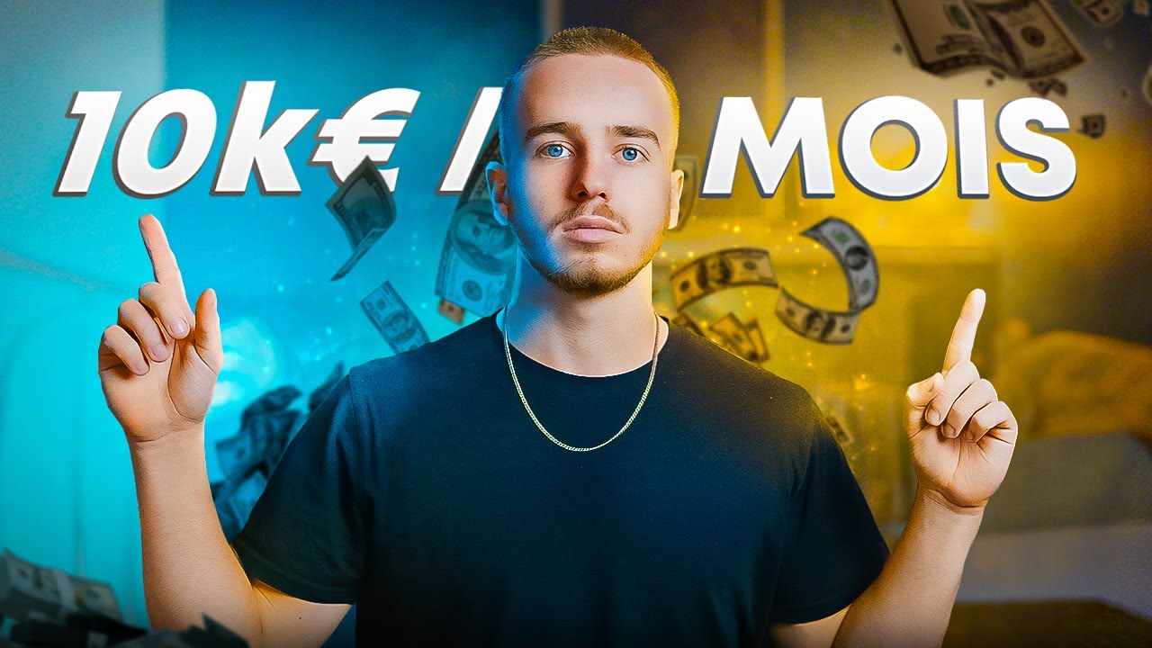 Un Guide RÉALISTE Pour Faire 10.000€/Mois en Partant de 0 [Guide Complet]
