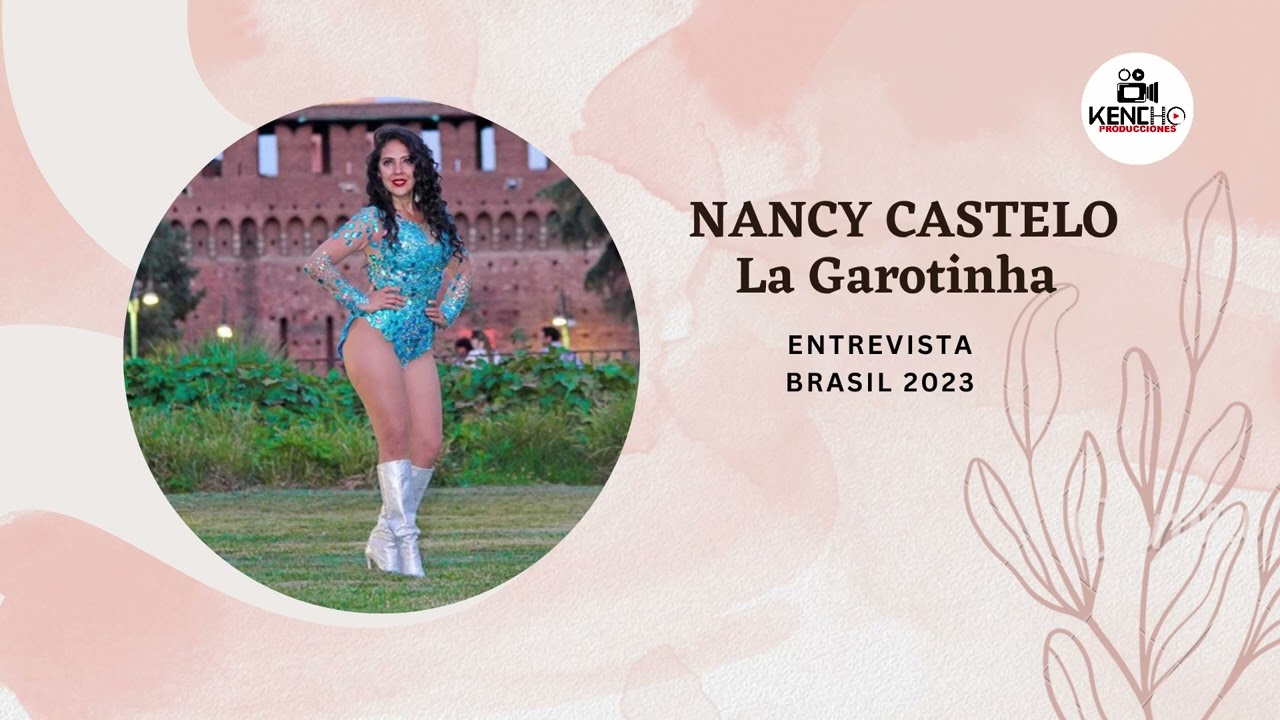 Entrevista a Nancy Castelo La Garotinha ex Agua Bella 2023