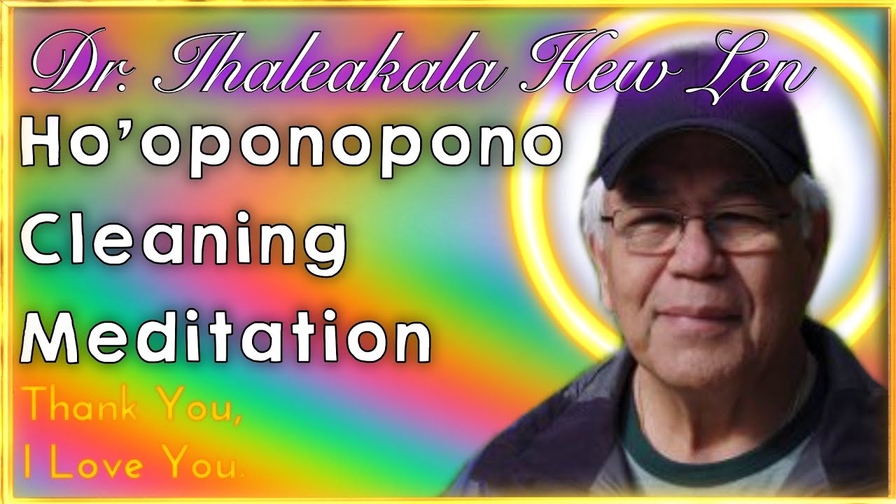 HOOPONOPONO GUIDED MEDITATION - Dr Hew Len ⛵🌅