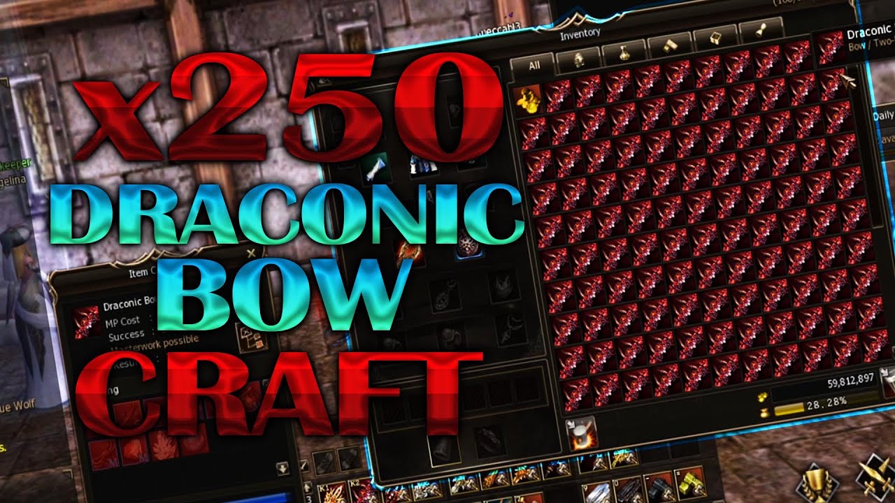 [L2DEX x300 SKADI] x250 Draconic Bows CRAFT -- COST : 65 Billions --