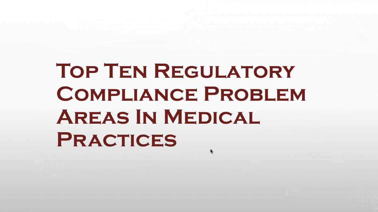 Hot Spots in Medical Practice Regulatory Compliance