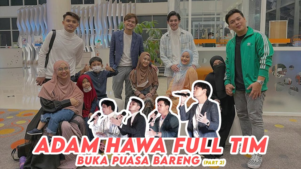 ADAM HAWA FULL TIM | Eid Mubarak 1442 H (Part 2)