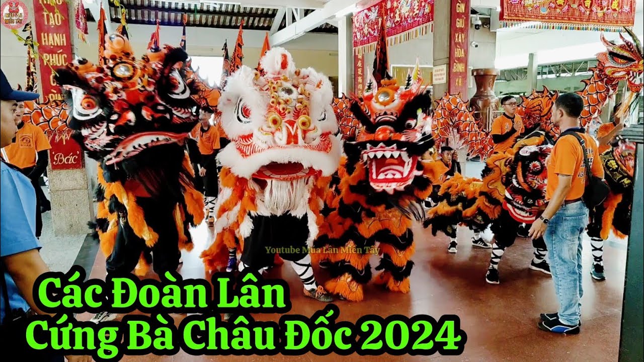 Các Đoàn Lân Vào Vía Bà Châu Đốc 2024