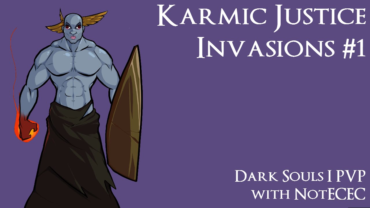 Dark Souls PVP: Karmic Justice Invasions Compilation #1