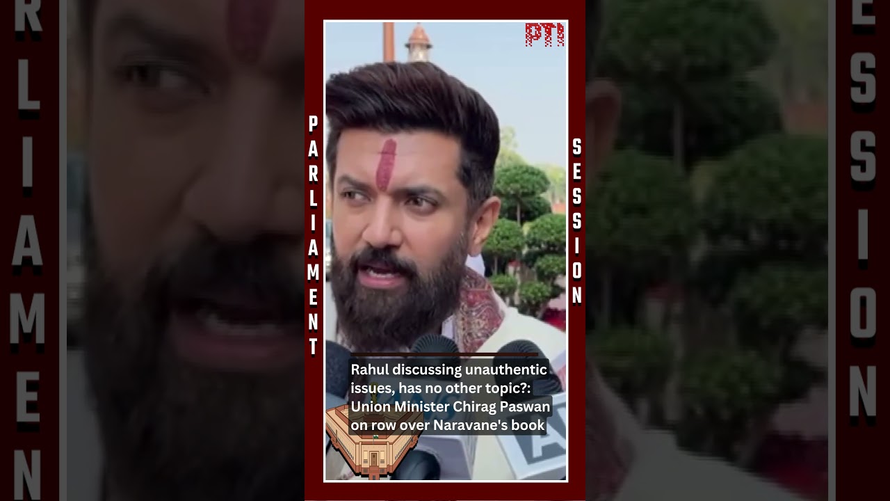 Rahul discussing unauthentic issues, has no other topic?: Chirag Paswan on row over Naravane's book
