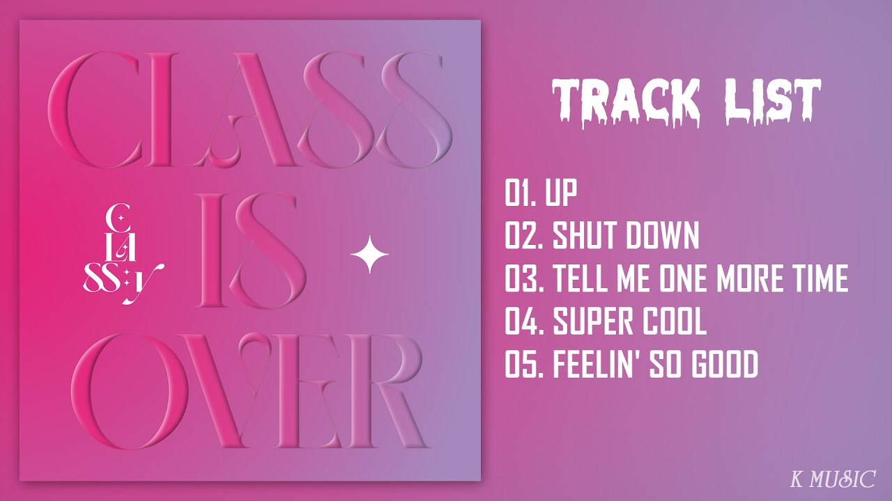 [Full Album] CLASSy (클라씨) - CLASS IS OVER