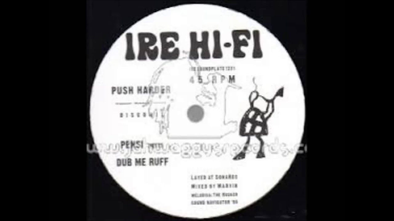 Pensi meets Dub Me Ruff System - PUSH HARDER