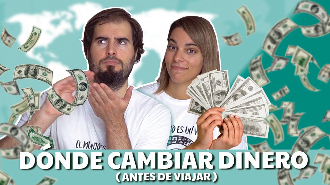 &iquest;D&Oacute;NDE CAMBIAR MONEDA EXTRANJERA PARA VIAJAR? |  @elmundoesunviaje ​