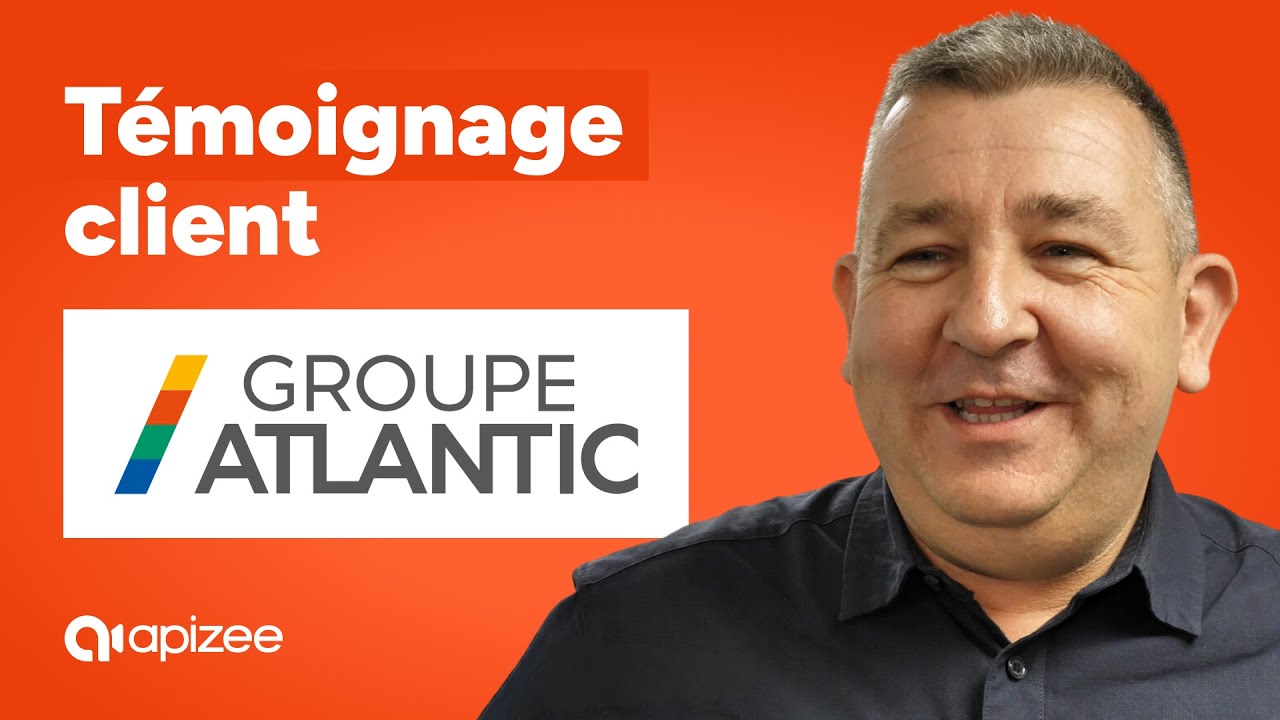 Apizee x Groupe Atlantic