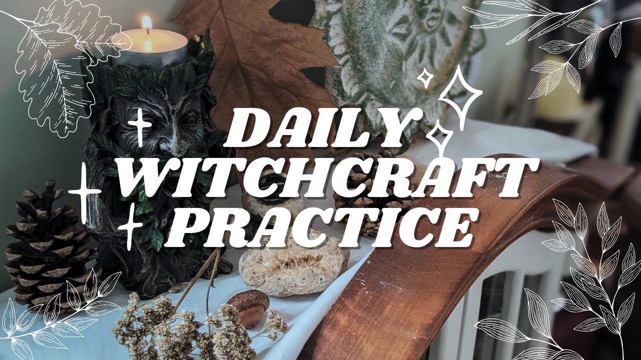 Daily Practice in Witchcraft || Tips & Misconceptions