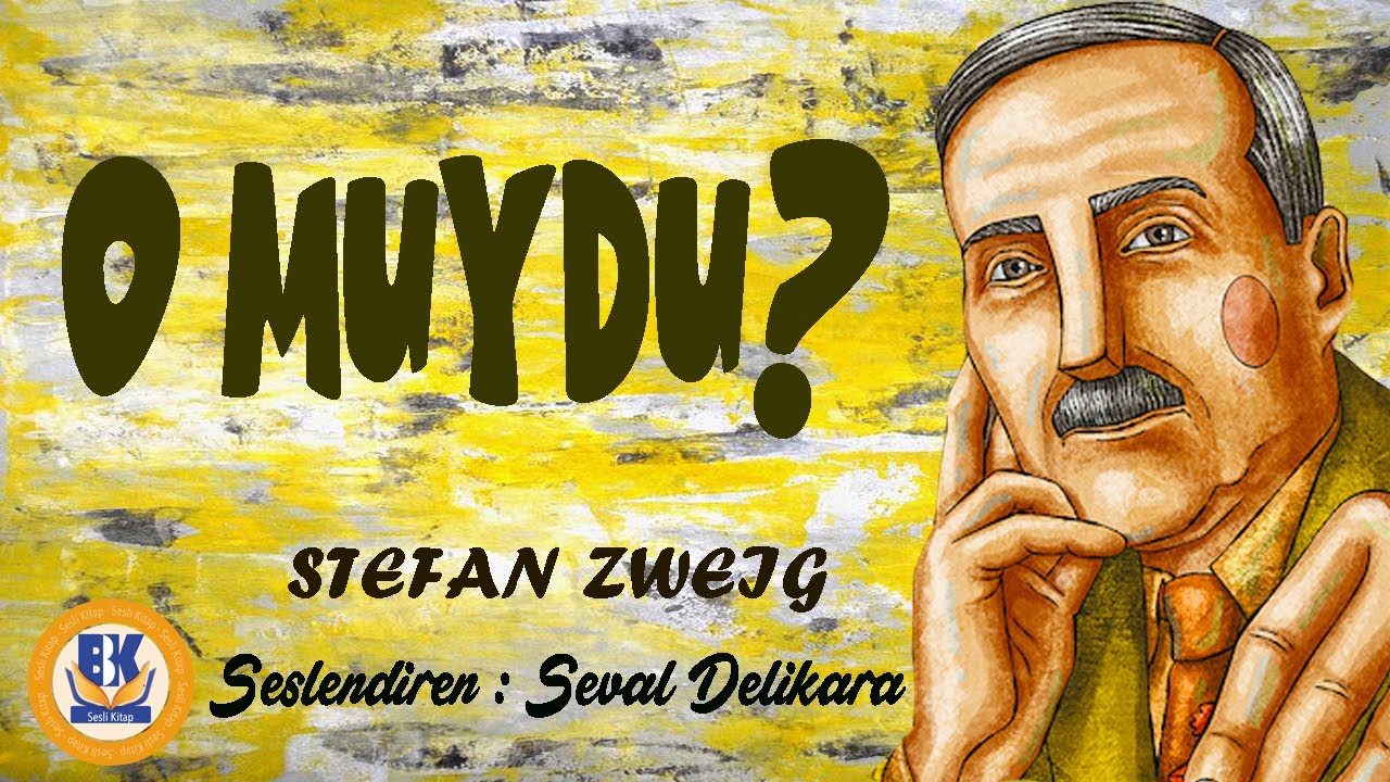 O Muydu ? - Stefan Zweig (Sesli Kitap Tek Par&ccedil;a) (Seval Delikara)