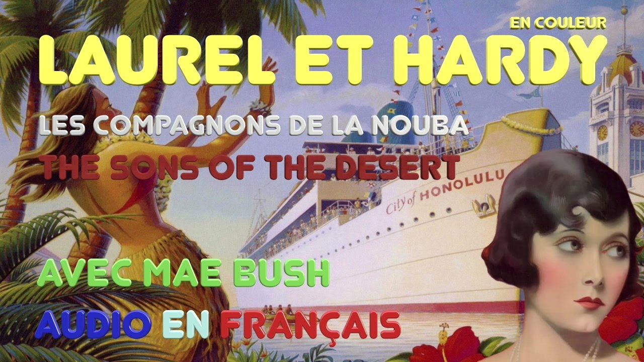 Laurel et Hardy HD : Les Compagnons de la Nouba The Sons of The Desert