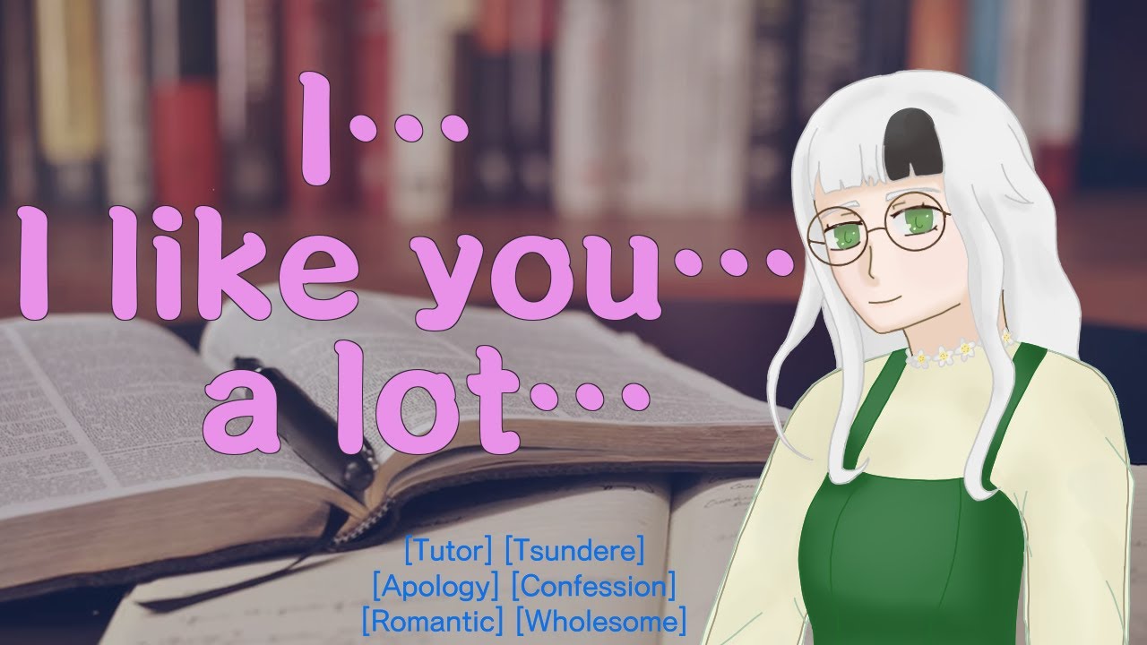 Tsundere Tutors You [F4A] [ASMR RP] [Tutor] [Tsundere] [Confession] [Apology] [Romantic] [Wholesome]