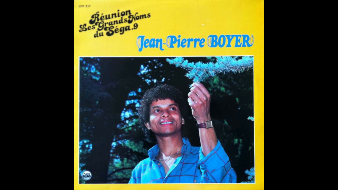 Jean Pierre Boyer - Laisse Pas Tomber Séga Maloya