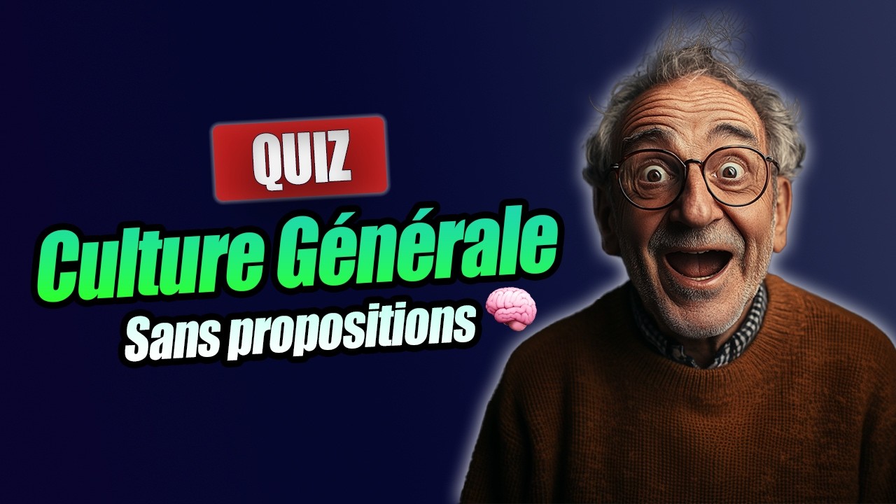 Quiz de CULTURE G&eacute;n&eacute;rale SANS propositions de r&eacute;ponses ( pour l'&eacute;lite )