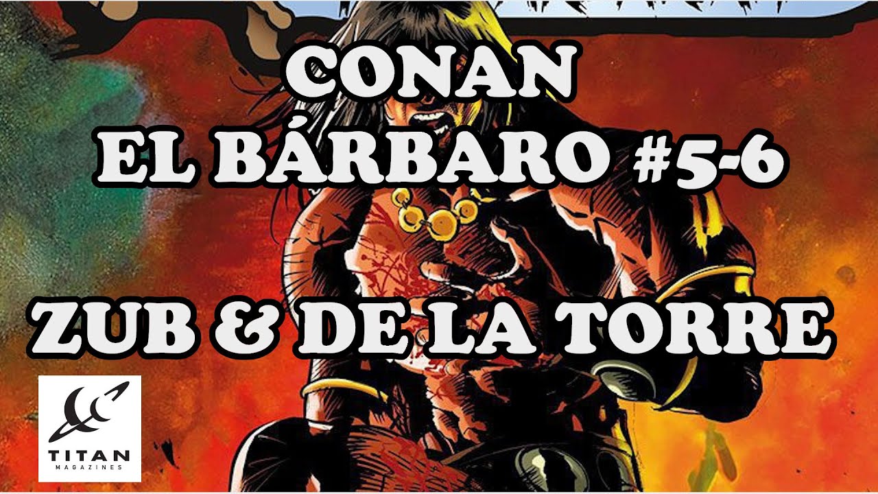 CONAN EL BÁRBARO #5-6 |TITAN COMICS| de Jim Zub y Rob de la Torre