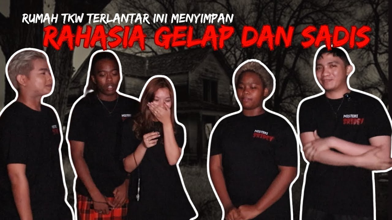 RUMAH TKW TERLANTAR INI MENYIMPAN RAHASIA GELAP DAN SADIS