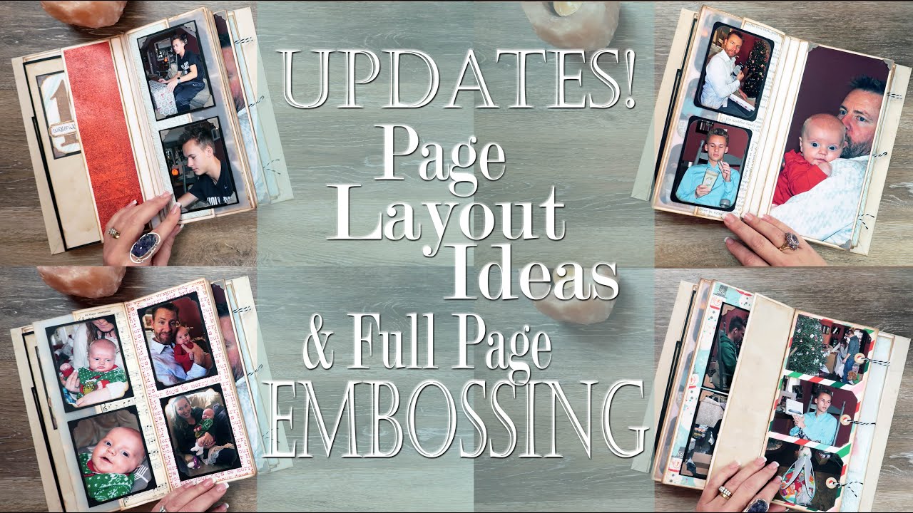 Updates ~ Page Layout Ideas ~ Full Page Embossing