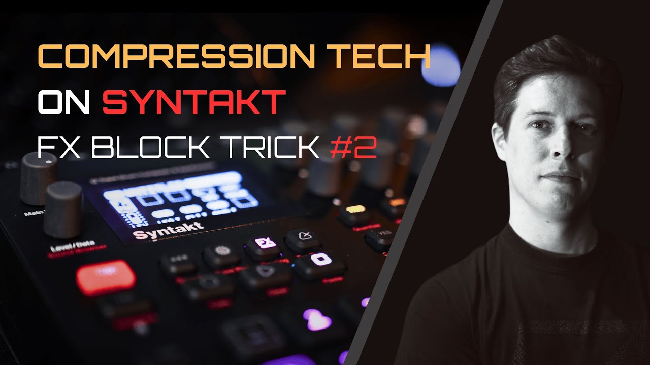 COMPRESSION TECH on Syntakt // FX Block Trick #2