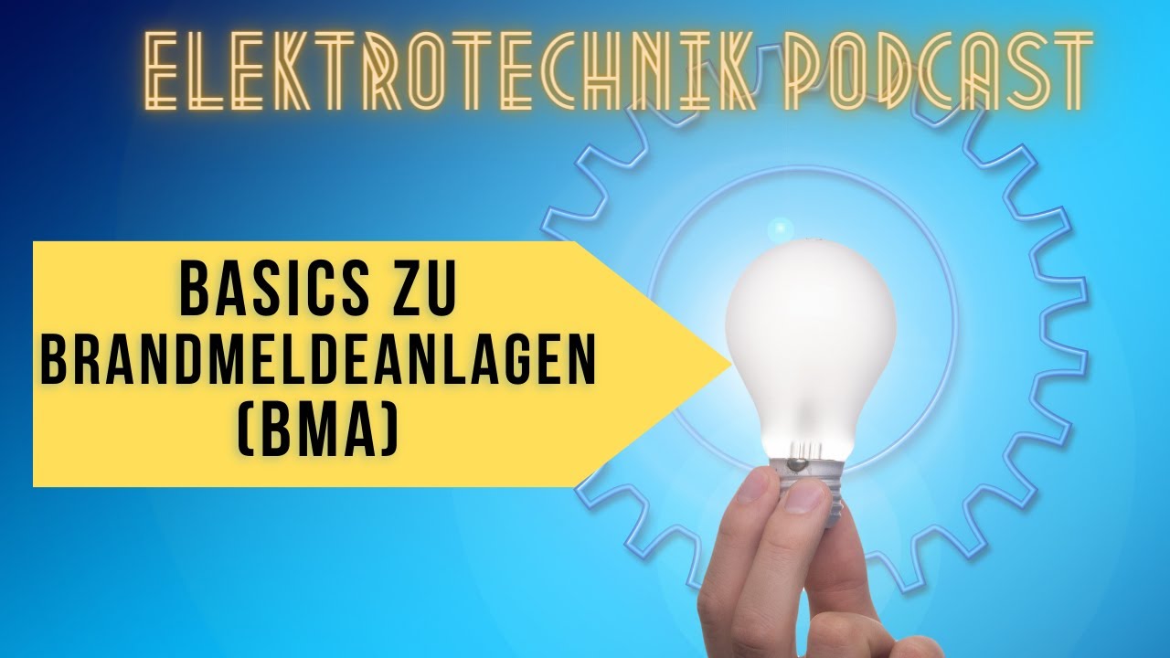Grundlagen Brandmeldeanlagen (BMA)